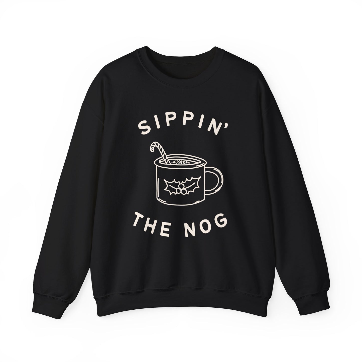 Sippin' the Nog - Sweatshirt